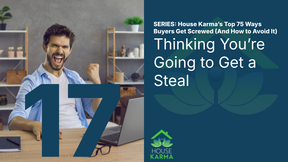 17. Thinking You’re Going to Get a Steal