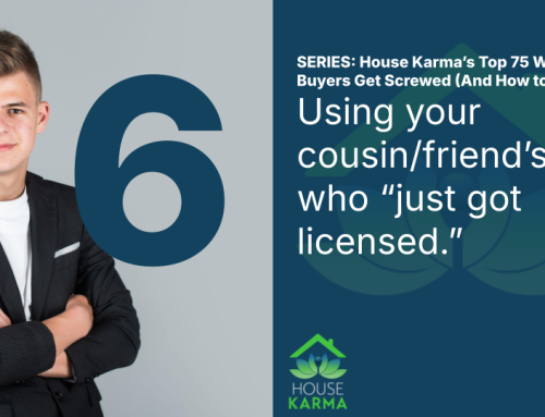 6. Using Your Cousin/Friend’s Kid Who “just got licensed.”